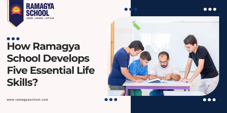 Unlocking Success:  How Ramagya School Develops Five Essential Life Skills