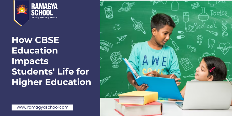 How CBSE Education Impacts Students Life for Higher Education?