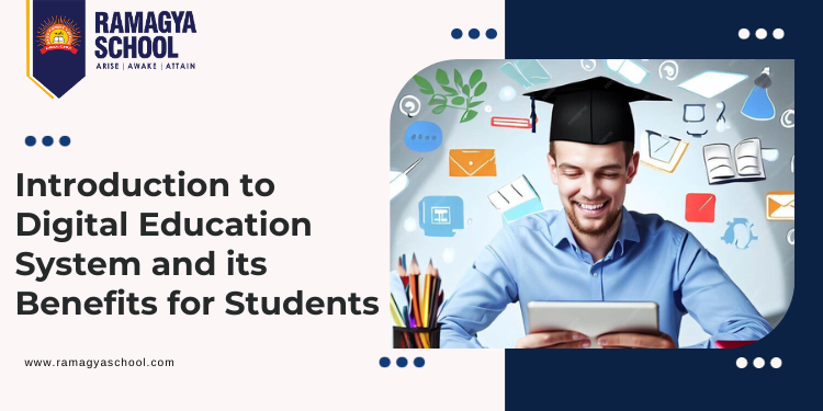 Digital Education System and Its Benefits for Students