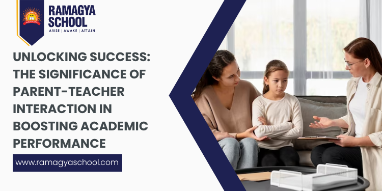 Unlocking Success: The Significance of Parent-Teacher Interaction in Boosting Academic Performance