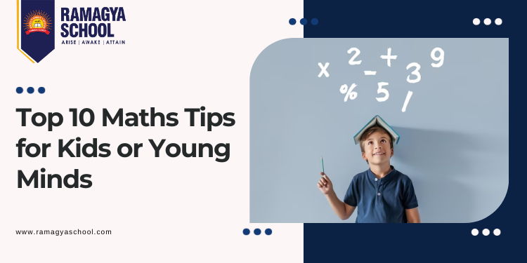 Number Navigators: Ramagya&#8217;s Top 10 Maths Tips for Young Minds