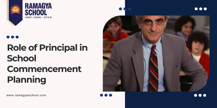 Role of Principal in School Commencement Planning