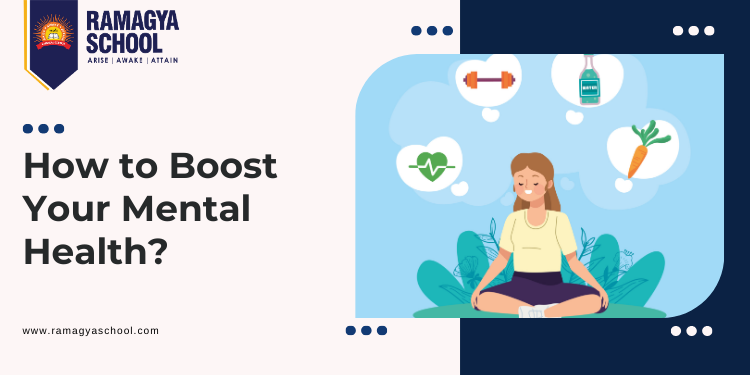 How To Boost Your Mental Health? Ramagya School